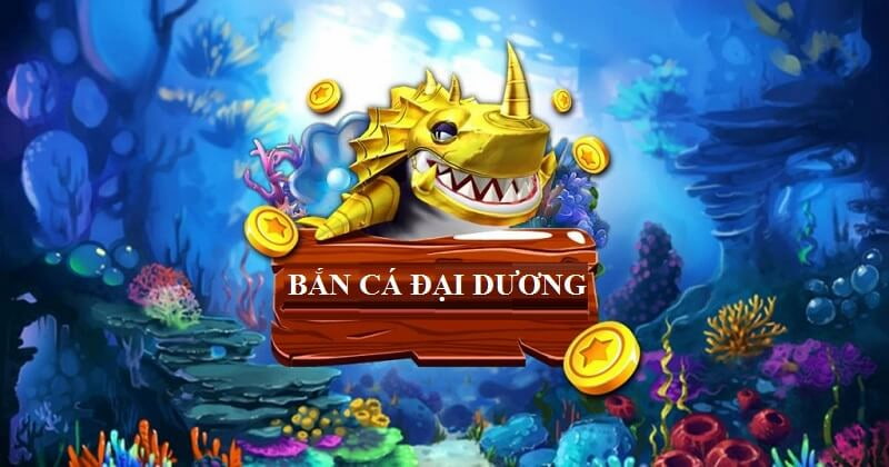 Bắn cá đại dương siêu hấp dẫn cùng VB9